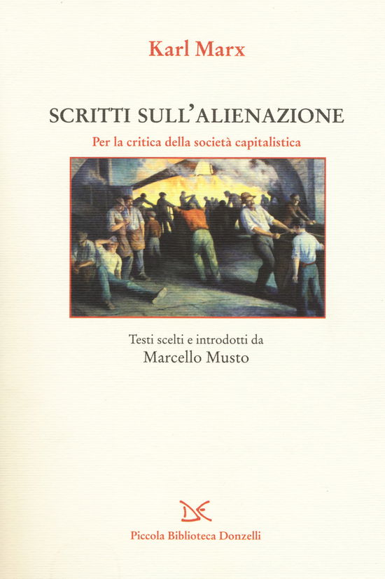 Cover for Karl Marx · Scritti Sull'Alienazione. Per La Critica Della Societa Capitalistica (Book)