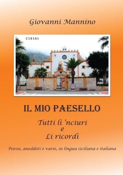 Cover for Giovanni Mannino · Il Mio Paesello (Paperback Book) (2014)