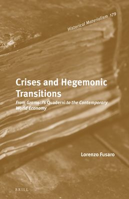 Cover for Lorenzo Fusaro · Crises and Hegemonic Transitions (Hardcover Book) (2018)