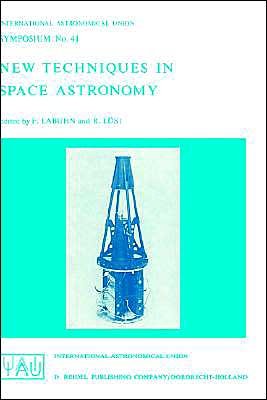 Cover for International Astronomical Union · New Techniques in Space Astronomy - International Astronomical Union Symposia (Closed) (Gebundenes Buch) (1971)