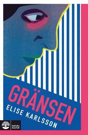 Karlsson Elise · Gränsen (Bound Book) (2018)