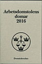 Cover for Domstolsverket · Arbetsdomstolens domar årsbok 2016 (AD) (Buch) (2017)