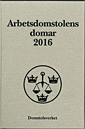 Cover for Domstolsverket · Arbetsdomstolens domar årsbok 2016 (AD) (Book) (2017)