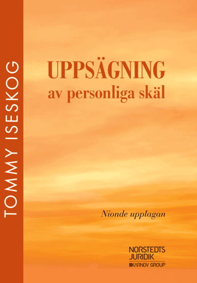 Uppsägning av personliga skäl - Tommy Iseskog - Książki - Norstedts Juridik - 9789139023029 - 23 grudnia 2020