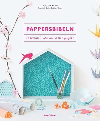 Cover for Adeline Klam · Pappersbibeln : 10 teman, mer än 80 DIY-projekt (Paperback Book) (2017)