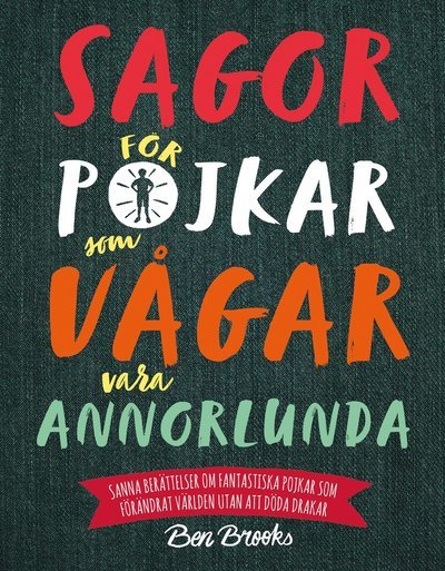 Cover for Ben Brooks · Sagor för pojkar som vågar vara annorlunda : Sanna berättelser om fantast (Inbunden Bok) (2018)