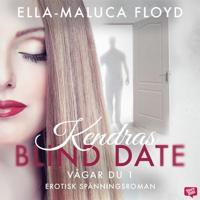 Cover for Ella-Maluca Floyd · Kendras Blind Date (Audiobook (MP3)) (2019)