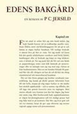 Cover for P. C. Jersild · Edens bakgård (Bound Book) (2009)