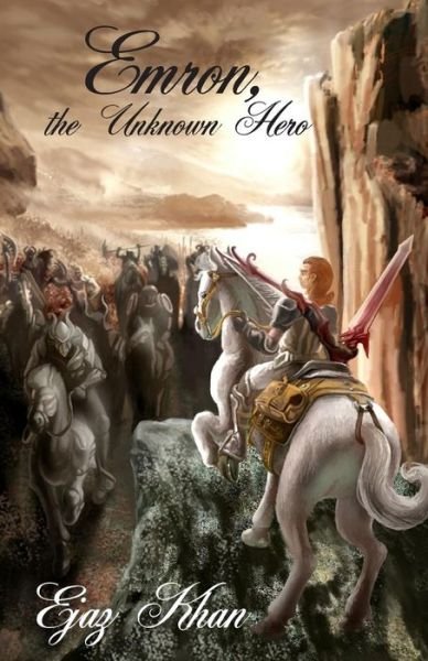 Cover for Ejaz Khan · Emron, the Unknown Hero (Pocketbok) (2013)