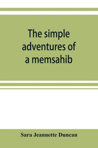 Cover for Sara Jeannette Duncan · The simple adventures of a memsahib (Taschenbuch) (2019)