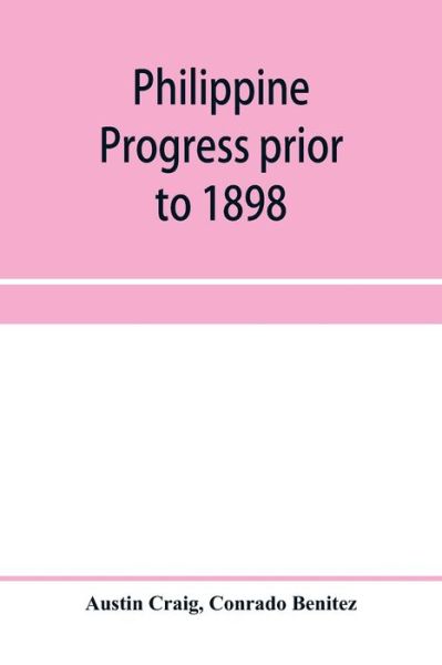 Cover for Austin Craig · Philippine progress prior to 1898 (Paperback Book) (2020)