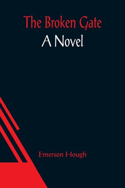 Cover for Emerson Hough · The Broken Gate (Paperback Book) (2021)