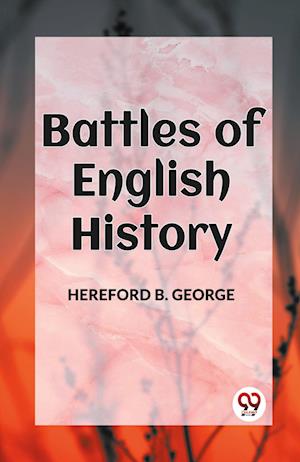 Cover for Hereford B George · BATTLES OF ENGLISH HISTORY (Edition2023) (Paperback Book) (2023)