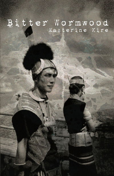 Cover for Easterine Kire · Bitter Wormwood (Paperback Book) (2013)