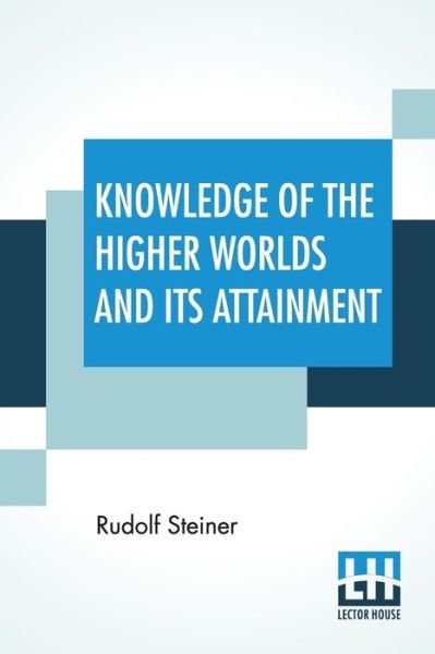 Cover for Rudolf Steiner · Knowledge Of The Higher Worlds And Its Attainment (Paperback Book) (2019)