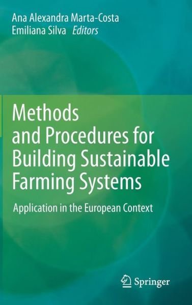 Cover for Ana Alexandra Marta-costa · Methods and Procedures for Building Sustainable Farming Systems: Application in the European Context (Innbunden bok) [2013 edition] (2012)