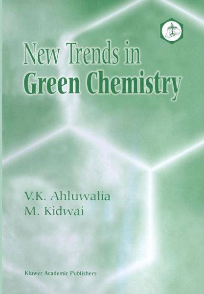 Cover for V.K. Ahluwalia · New Trends in Green Chemistry (Taschenbuch) [Softcover reprint of the original 1st ed. 2004 edition] (2012)