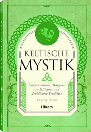 Keltische Mystik - Tracie Long - Livros - Librero - 9789463597029 - 15 de fevereiro de 2024