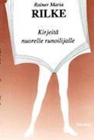 Cover for Rainer Maria Rilke · Kirjeitä nuorelle runoilijalle (Paperback Book) (2013)