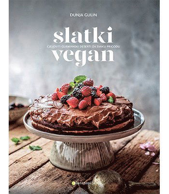 Slatki vegan - Dunja Gulin - Bücher - Planetopija - 9789532574029 - 2018