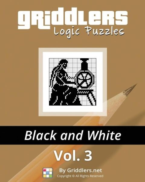 Cover for Griddlers Team · Griddlers Logic Puzzles: Black and White (Volume 3) (Paperback Bog) (2014)