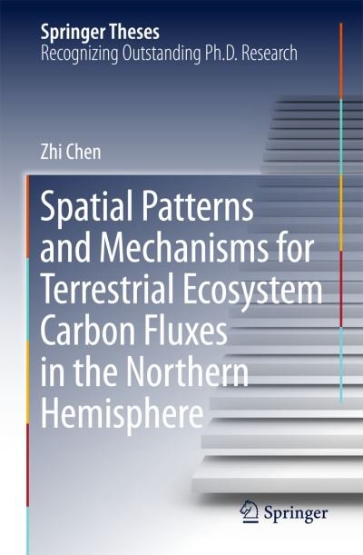 Cover for Chen · Spatial Patterns and Mechanisms for Terrestrial Ecosystem Carbon Fluxes in the N (Buch) [1st ed. 2018 edition] (2018)