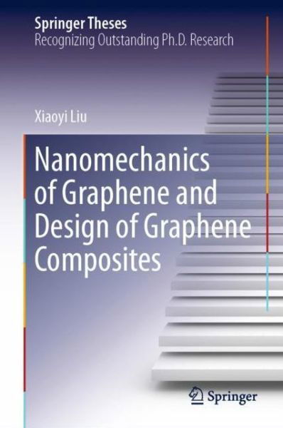 Cover for Liu · Nanomechanics of Graphene and Design of Graphene Composites (Book) [1st ed. 2019 edition] (2019)