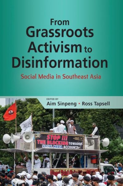 Cover for From Grassroots Activism to Disinformation: Social Media in Southeast Asia (Paperback Book) (2020)