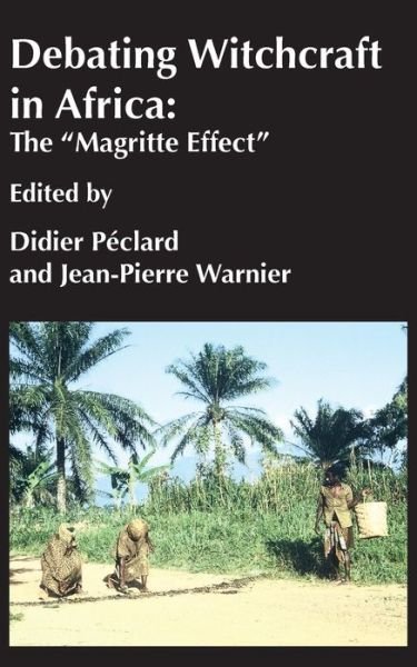 Cover for Debating Witchcraft in Africa: The &quot;magritte Effect&quot; (Paperback Book) (2018)