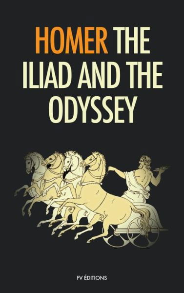 The Iliad and the Odyssey - Homer - Bøger - FV éditions - 9791029910029 - 2. oktober 2020