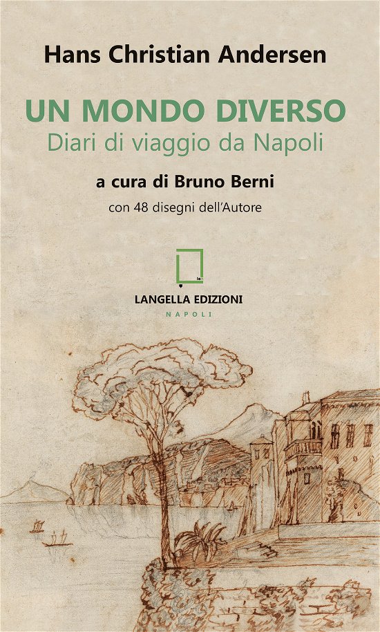Cover for Hans Christian Andersen · Un Mondo Diverso. Diari Di Viaggio Da Napoli. Ediz. Illustrata (Book)