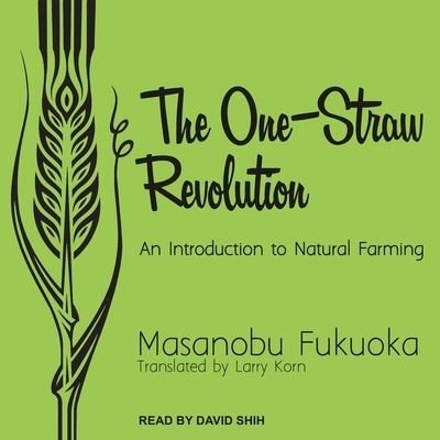 Cover for Masanobu Fukuoka · The One-Straw Revolution (CD) (2017)