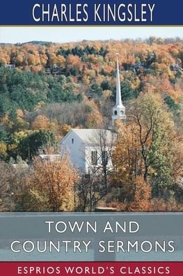 Cover for Charles Kingsley · Town and Country Sermons (Esprios Classics) (Paperback Bog) (2024)