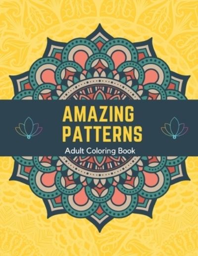 Cover for Pika Soo · Amazing Patterns Adult Coloring Book (Paperback Book) (2022)