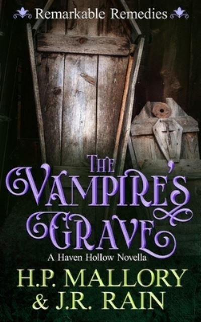 Cover for Rain J.R. Rain · The Vampire's Grave: A Paranormal Women's Fiction Novella: (Remarkable Remedies) (Paperback Book) (2022)