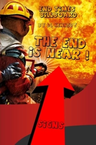 Cover for DL Kennedy · End Times Billboard: The End is Near! (Paperback Book) (2021)