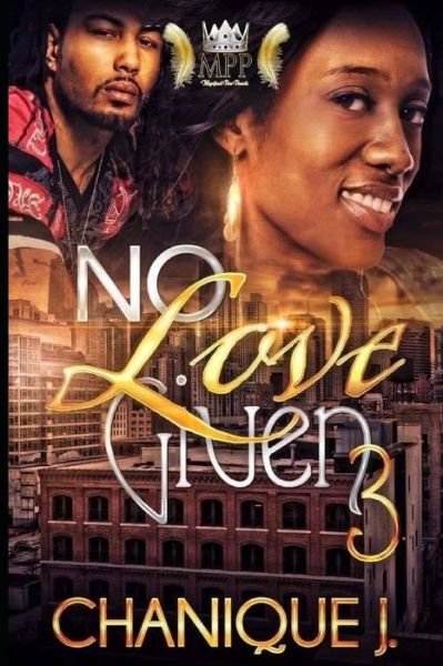 Cover for Chanique J · No Love Given 3 (Pocketbok) (2021)