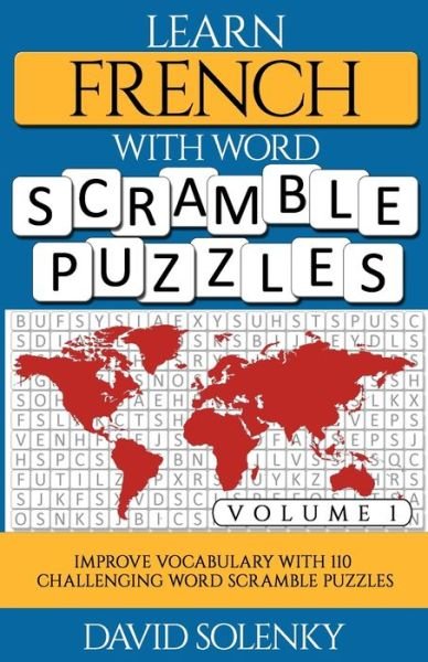 Learn French with Word Scramble Puzzles Volume 1 - David Solenky - Livros - Independently Published - 9798557302029 - 5 de novembro de 2020
