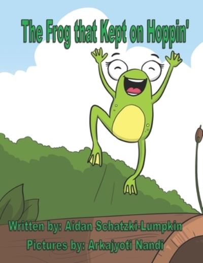 Cover for Aidan Schatzki-Lumpkin · The Frog that Kept on Hoppin' (Paperback Book) (2020)