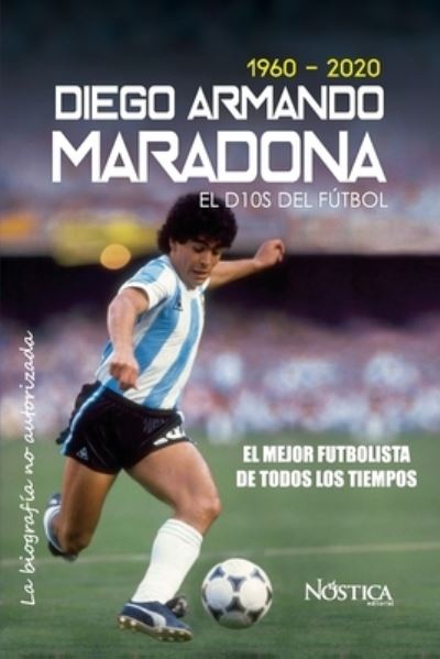 Cover for Nostica Editorial · Diego Armando Maradona (Paperback Book) (2020)