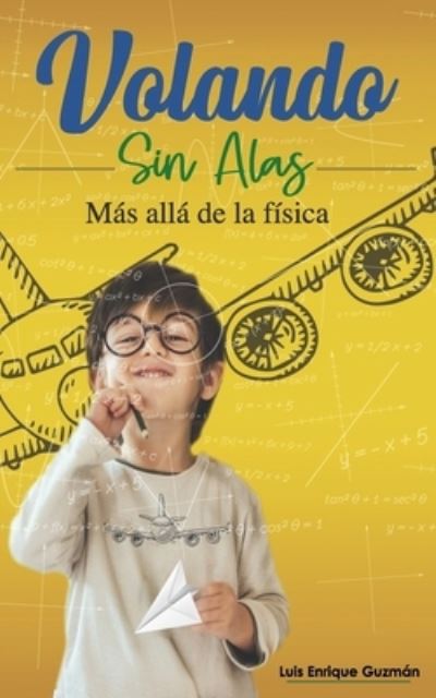 Cover for Luis Enrique Guzman · Volando sin Alas (Paperback Book) (2021)