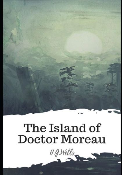 Cover for Herbert George Wells · The Island of Doctor Moreau (Paperback Book) (2021)