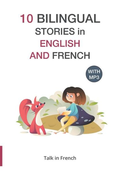 Cover for Frederic Bibard · 10 Bilingual Stories in English and French: Improve your French or English reading and listening comprehension skills - French for Kids (Paperback Book) (2020)