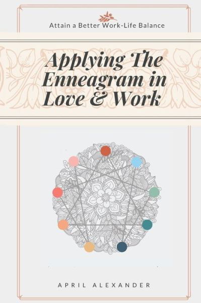Cover for April Alexander · Applying The Enneagram In Love And Work (Paperback Bog) (2020)