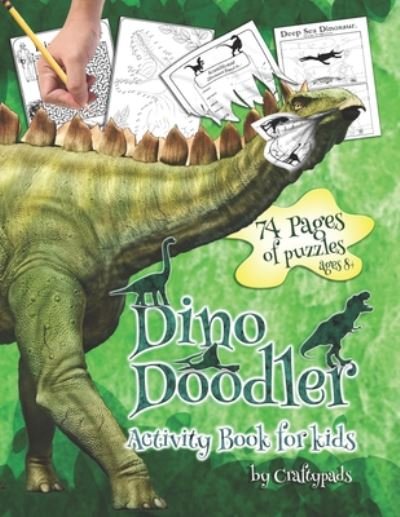 Cover for P D Kinsella · Dino Doodler - Activity Book For Kids: 74 pages of puzzles (Paperback Book) (2020)