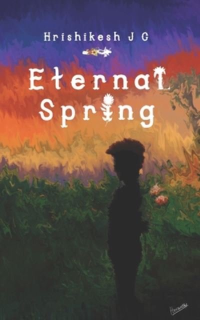 Cover for Hrishikesh J C · Eternal Spring (Paperback Book) (2020)