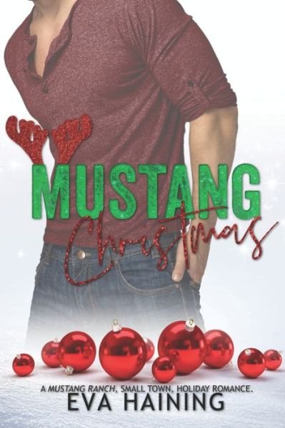 Cover for E L Haining · Mustang Christmas: A Mustang Ranch, Small Town, Holiday Romance - Mustang Ranch (Paperback Bog) (2020)