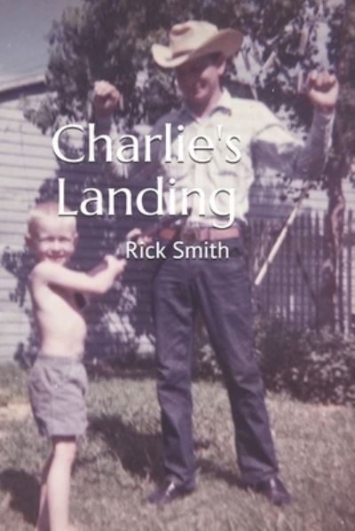 Cover for Rick Smith · Charlie's Landing (Pocketbok) (2020)