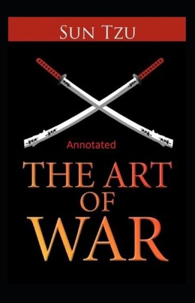 Cover for Sun Tzu · The Art of War Annotated (Paperback Book) (2020)