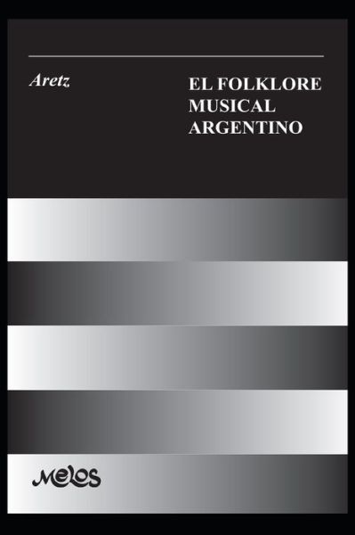 Cover for Isabel Aretz · El Folklore Musical Argentino (Paperback Book) (2020)